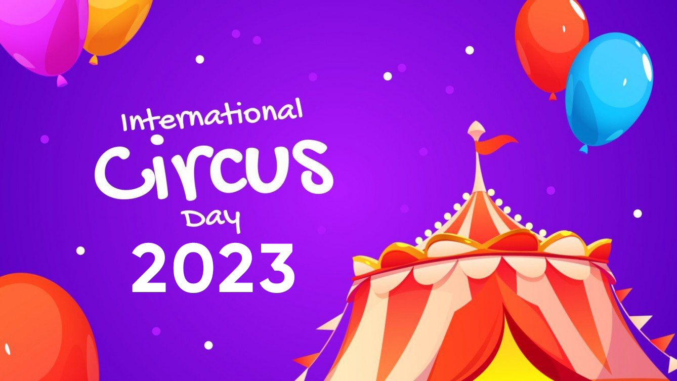 Міжнародний день цирку 2023